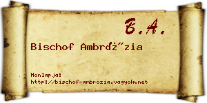 Bischof Ambrózia névjegykártya